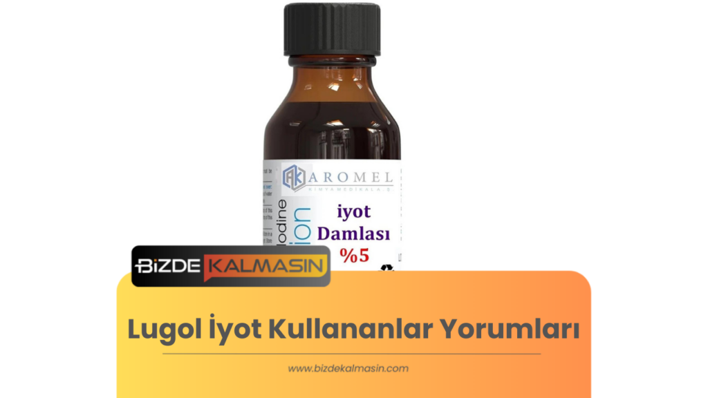 Lugol İyot Kullananlar Yorumları