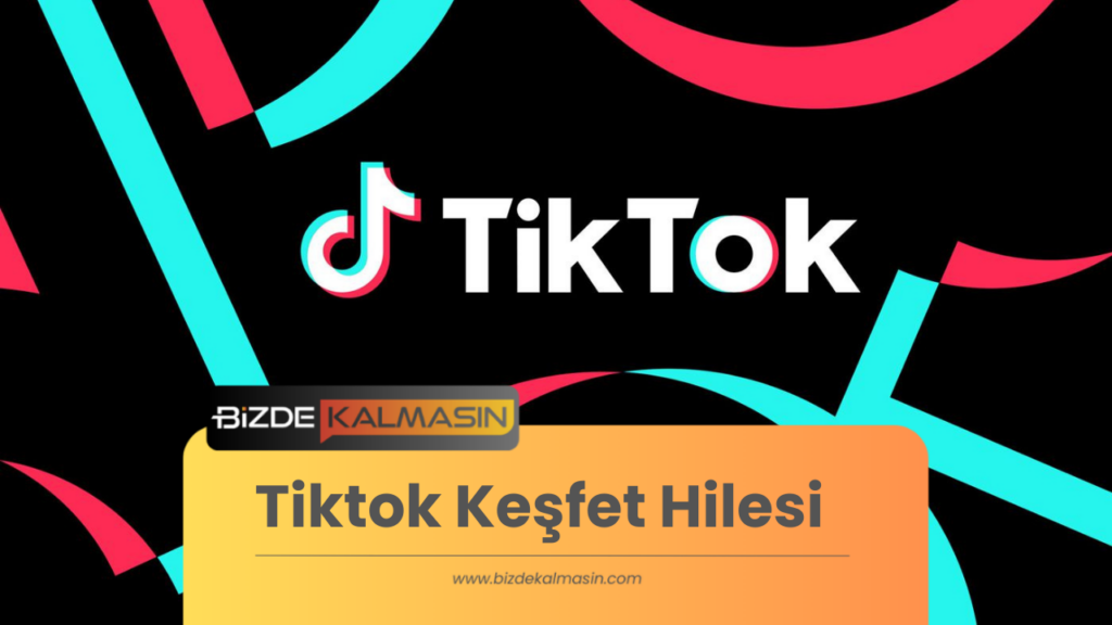 Tiktok Keşfet Hilesi