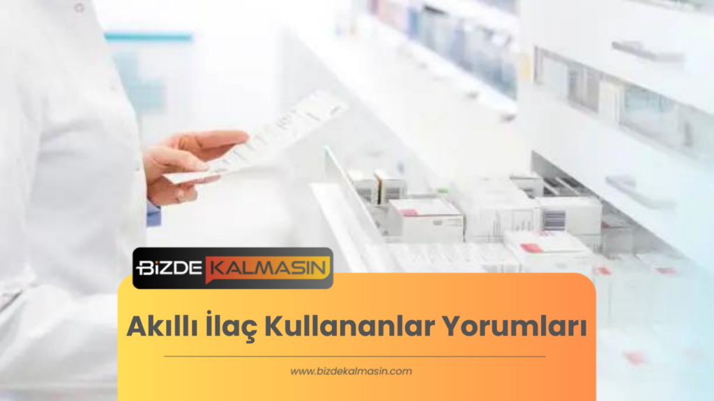 Akıllı İlaç Kullananlar Yorumları