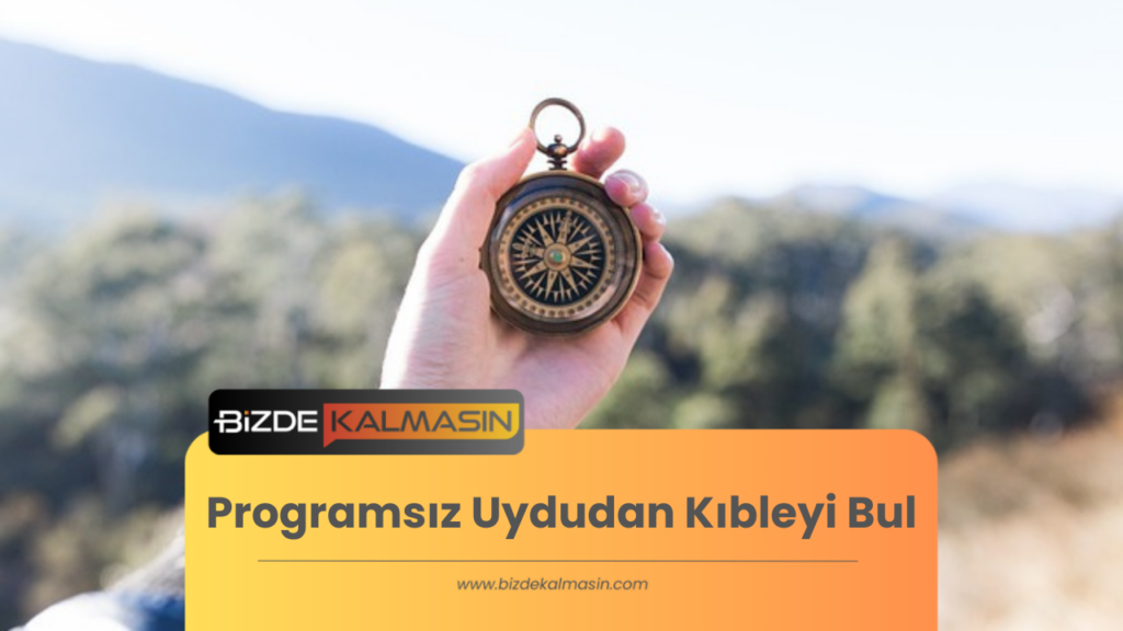 Programsız Uydudan Kıbleyi Bul