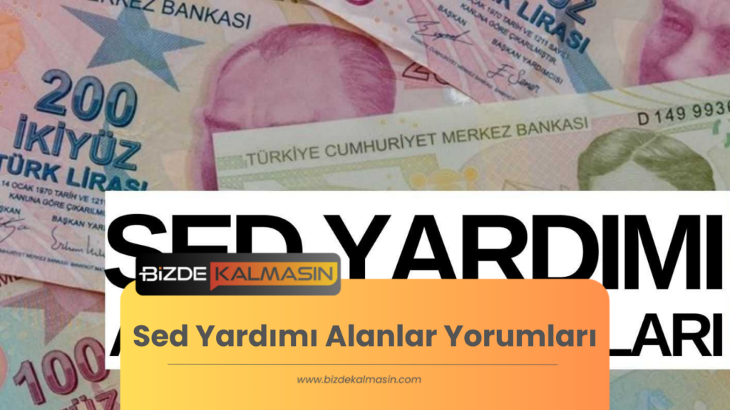 Sed Yardımı Alanlar Yorumları