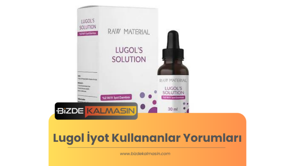 Lugol İyot Kullananlar Yorumları