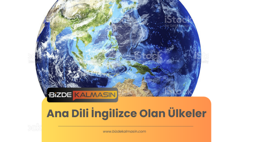 Ana Dili İngilizce Olan Ülkeler