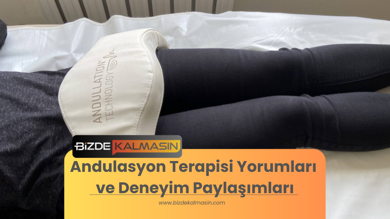Andulasyon Terapisi Yorumları ve Deneyim Paylaşımları Andulasyon Terapisi Yorumları ve Deneyim Paylaşımları