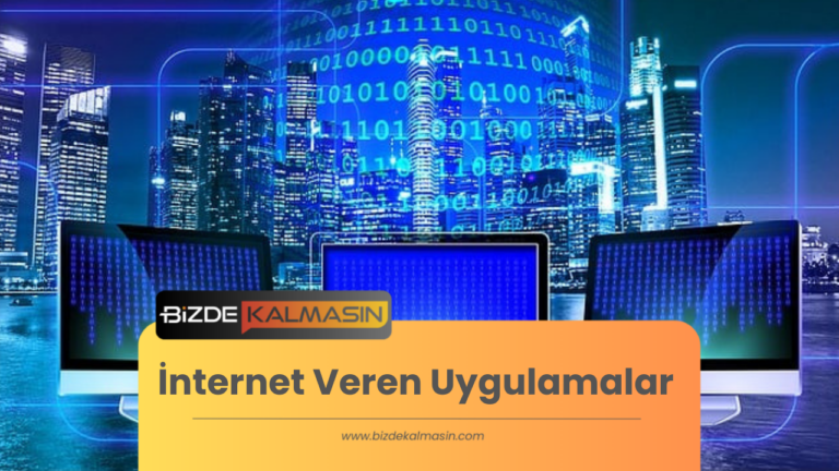 İnternet Veren Uygulamalar Hangileri (Bedava İnternet Veren Uygulamalar)