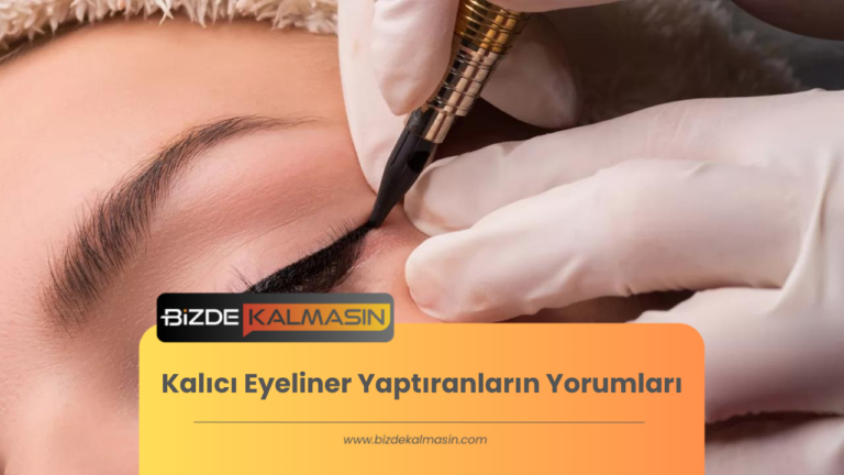 Kalıcı Eyeliner Yaptıranların Yorumları