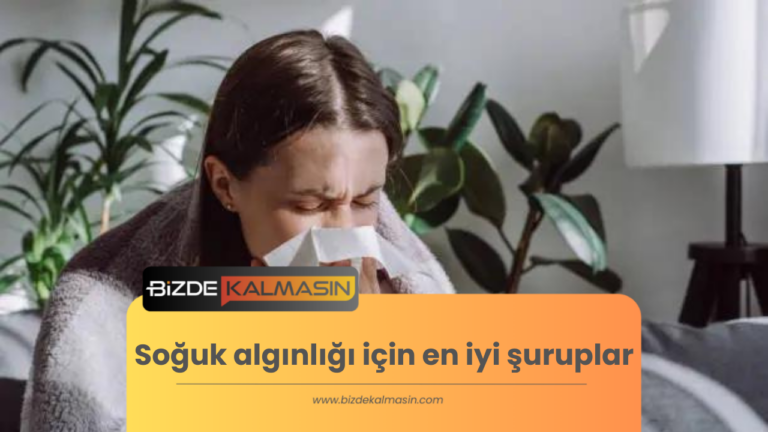 Soğuk Algınlığı için En iyi Şuruplar ? En Etkili Grip ilaçları