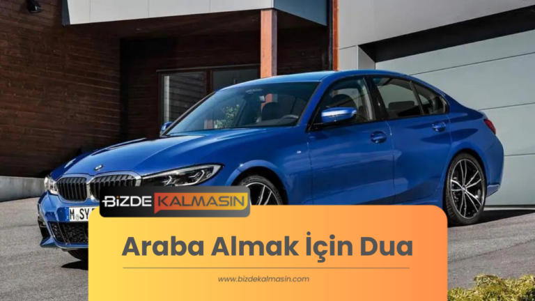 Araba Almak İçin Dua Araba Almak İçin En Etkili Dua