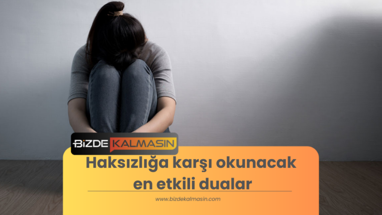 Haksızlığa karşı okunacak en etkili dualar