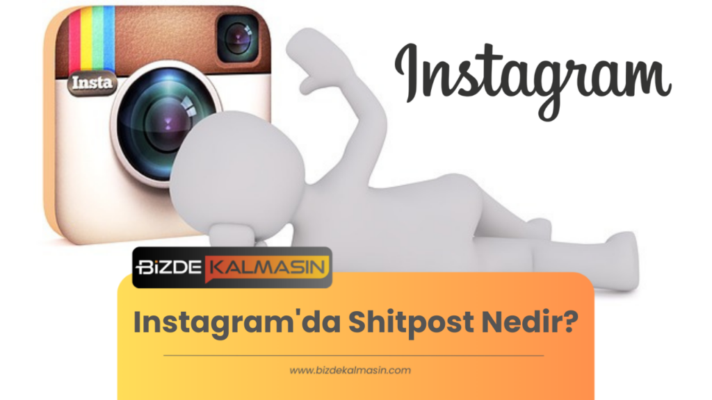 Instagram'da Shitpost Nedir?