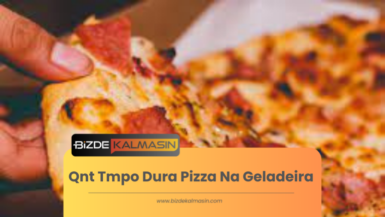 Qnt Tmpo Dura Pizza Na Geladeira