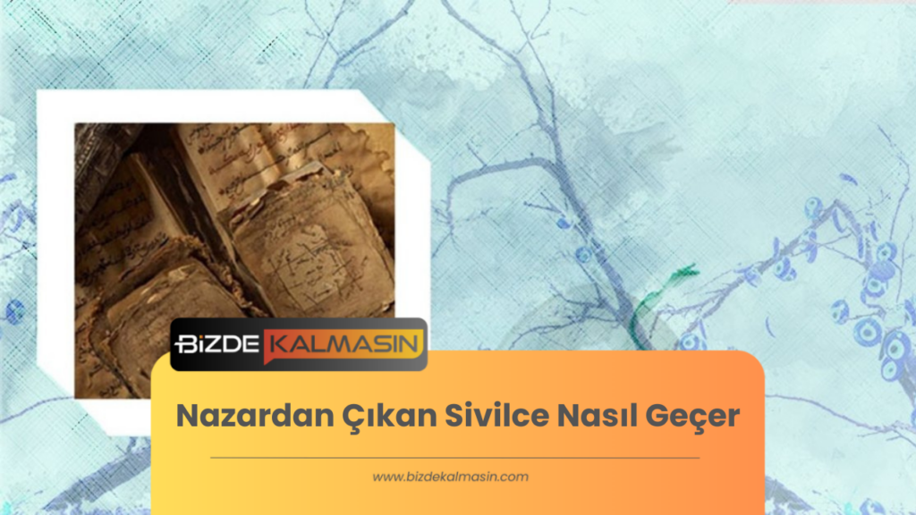 Nazardan Çıkan Sivilce Nasıl Geçer