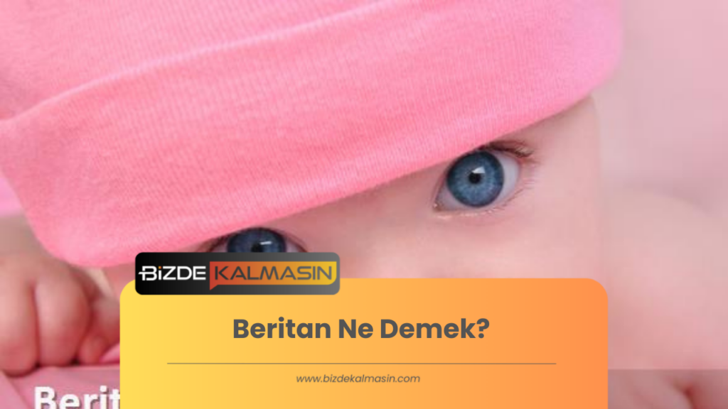 Beritan Ne Demek? 