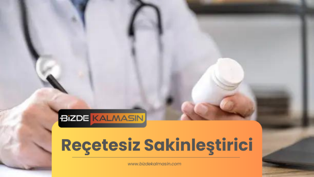 Reçetesiz Sakinleştirici