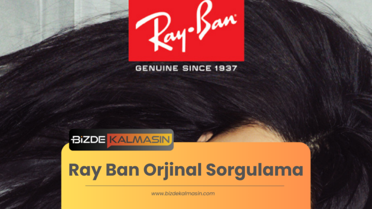 Ray Ban Orjinal Sorgulama