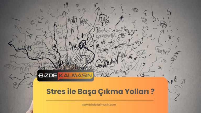 Stres ile Başa Çıkma Yolları ? Eğlenceli Yollarla Keşfedin!