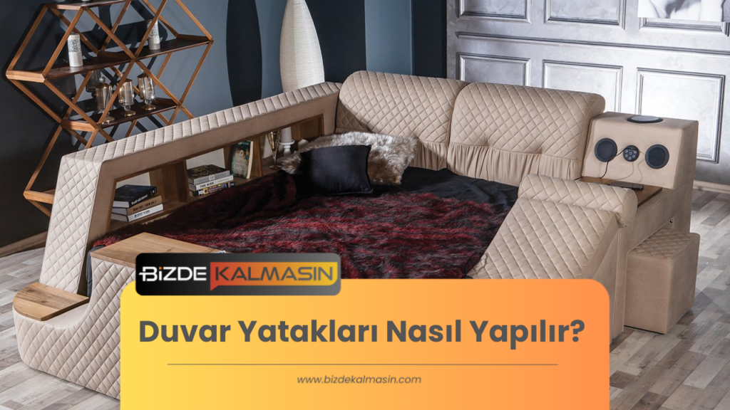 Duvar Yatakları Nasıl Yapılır? 