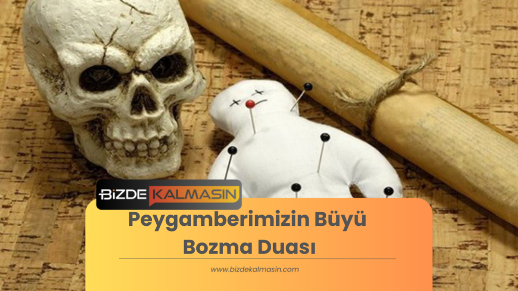 Peygamberimizin Büyü Bozma Duası