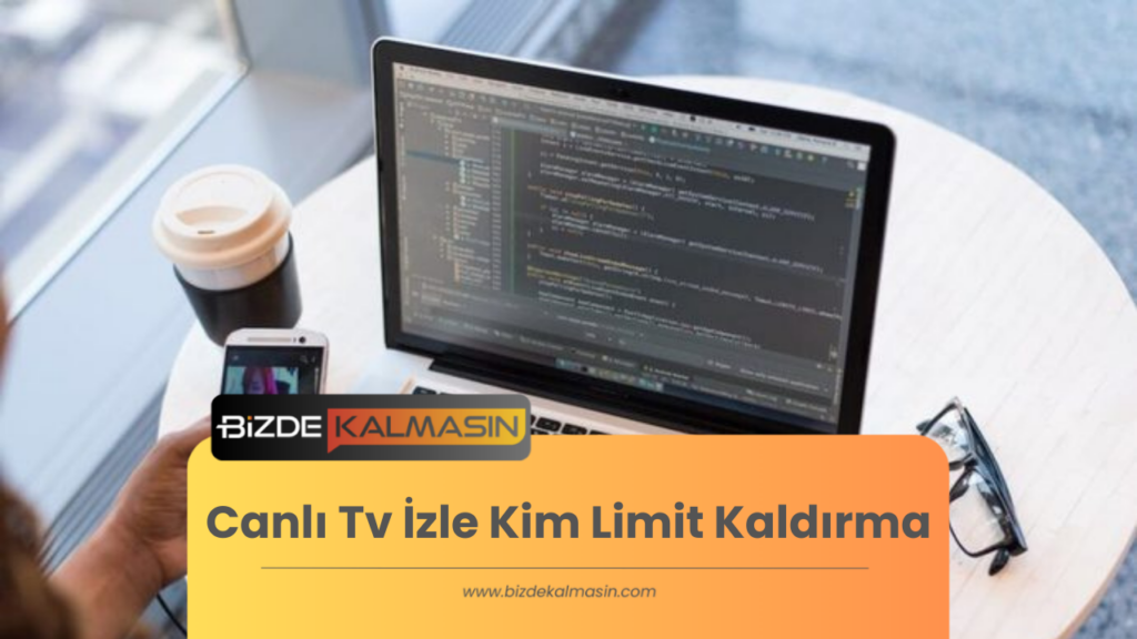 Canlı Tv İzle Kim Limit Kaldırma