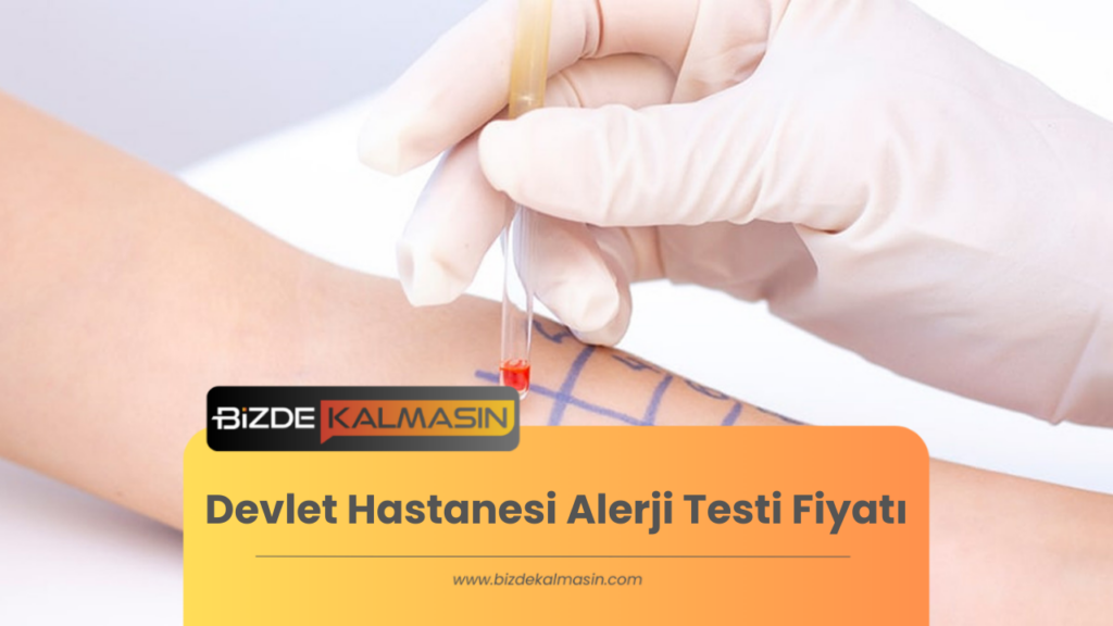 Devlet Hastanesi Alerji Testi Fiyatı