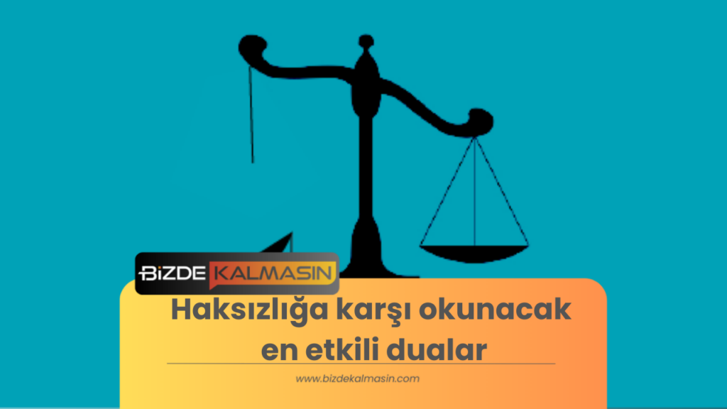 Haksızlığa karşı okunacak en etkili dualar