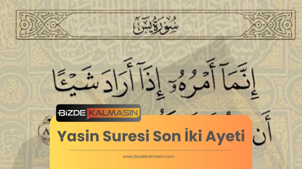 Yasin Suresi Son İki Ayeti