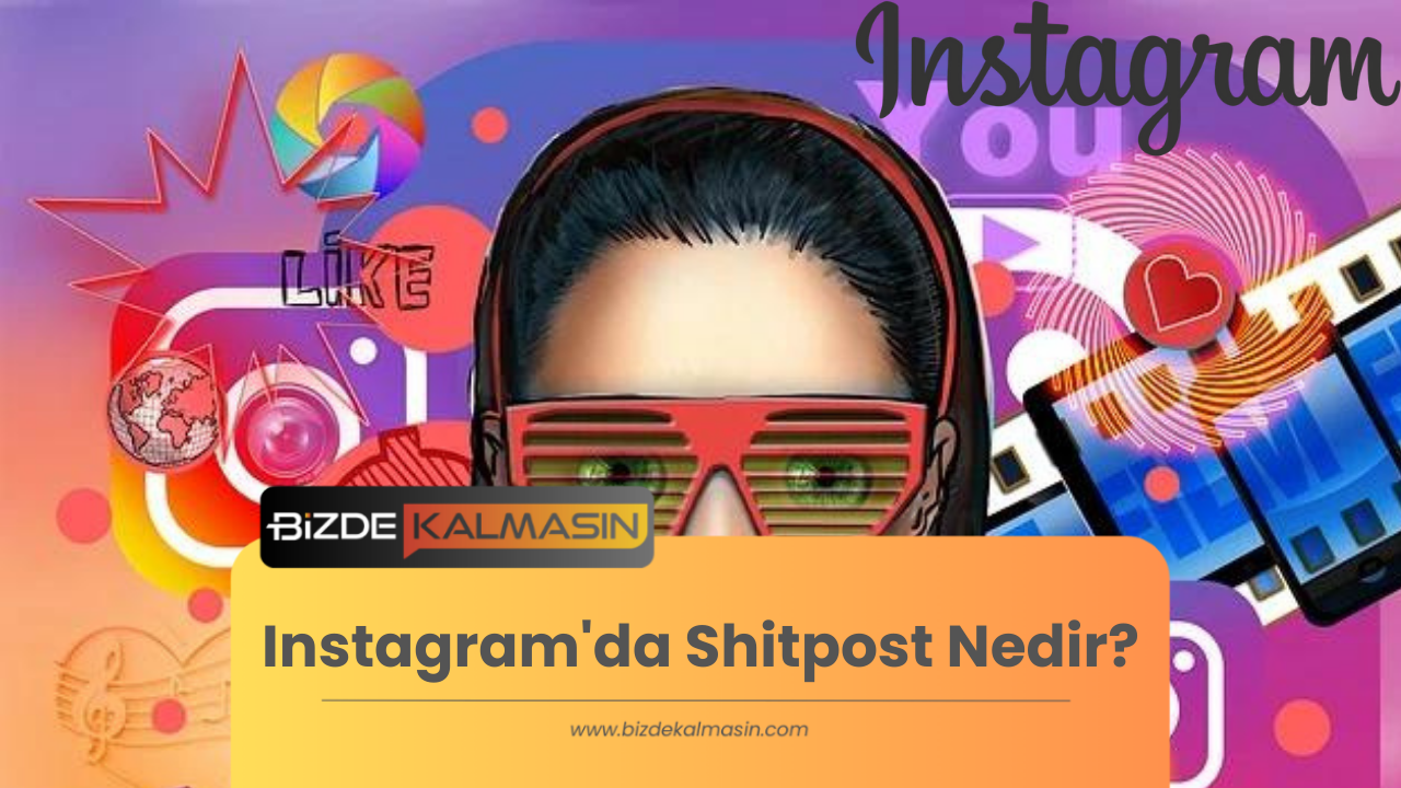 Instagram'da Shitpost Nedir? Instagram'da Shitpost Nedir?