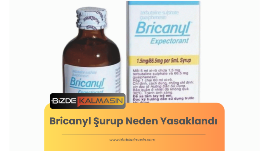 Bricanyl Şurup Neden Yasaklandı 