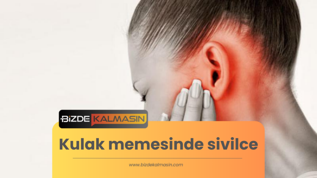 Kulak memesinde sivilce neden olur ve nasıl geçer?