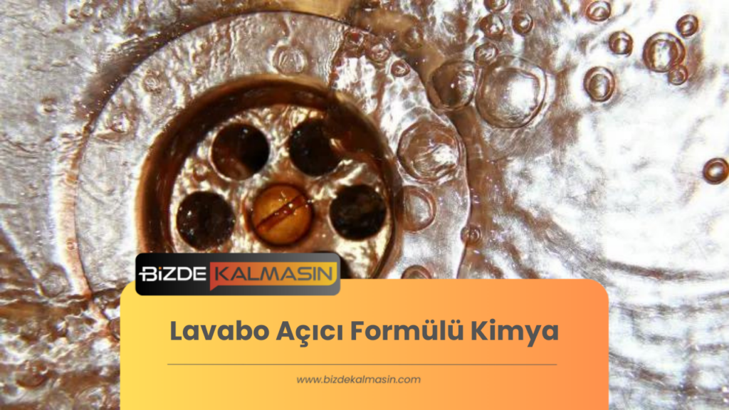 Lavabo Açıcı Formülü Kimya