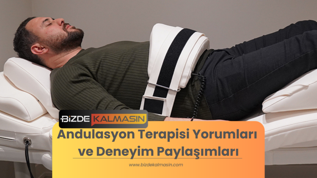 Andulasyon Terapisi Yorumları ve Deneyim Paylaşımları