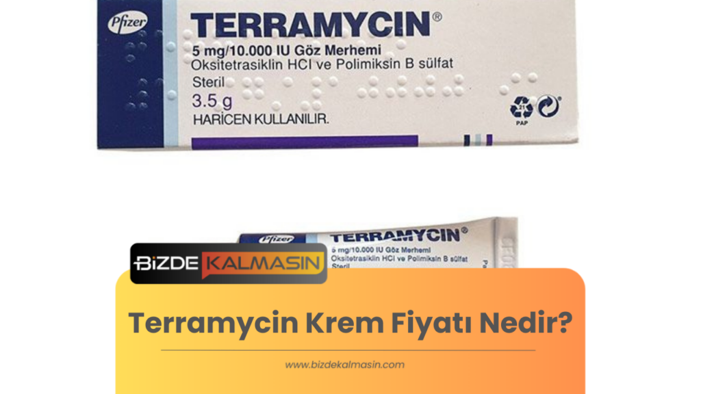 Terramycin Krem Fiyatı Nedir?