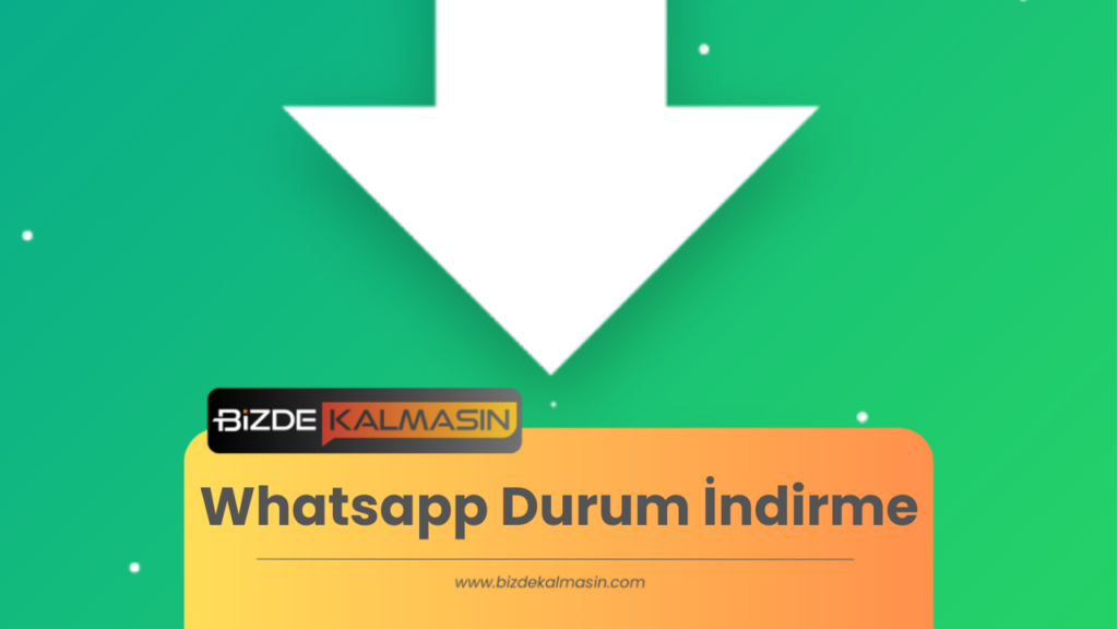 Whatsapp Durum İndirme