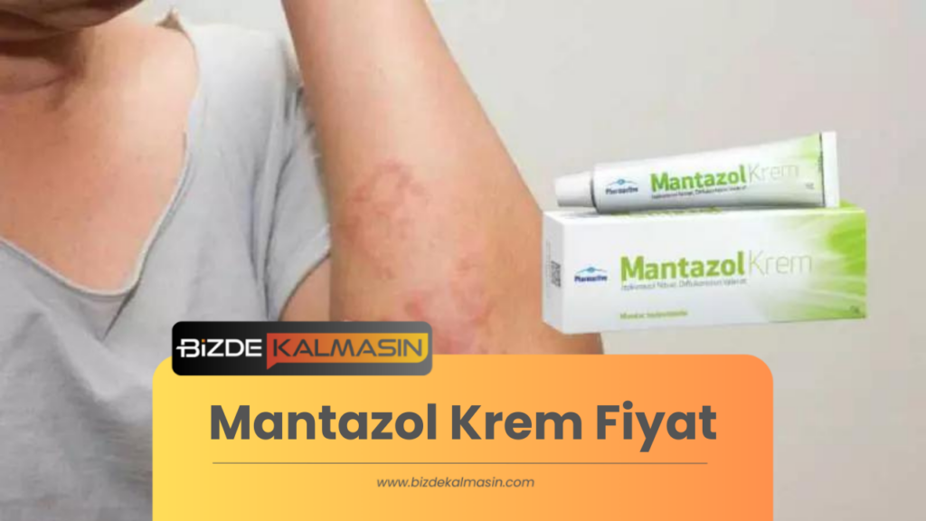 Mantazol Krem Fiyat