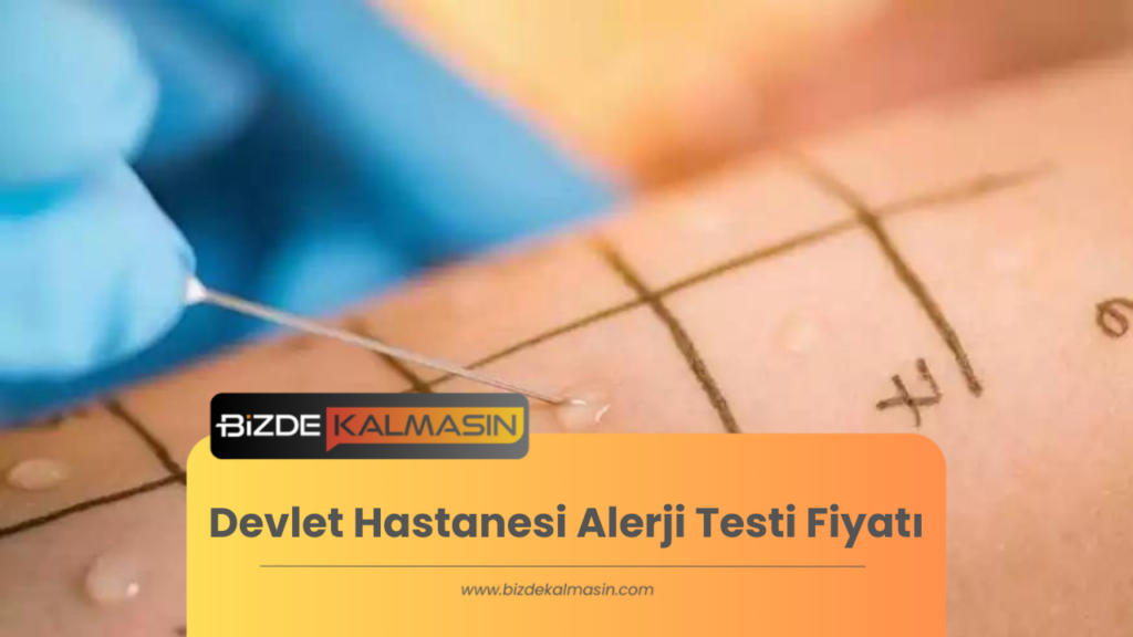 Devlet Hastanesi Alerji Testi Fiyatı