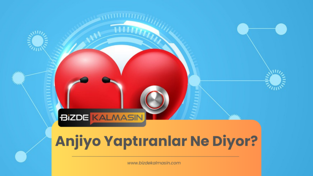 Anjiyo Yaptıranlar Ne Diyor?