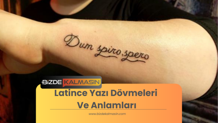 Latince Yazı Dövmeleri Ve Anlamları