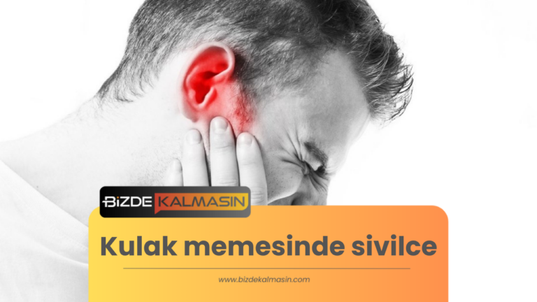 Kulak memesinde sivilce neden olur ve nasıl geçer?