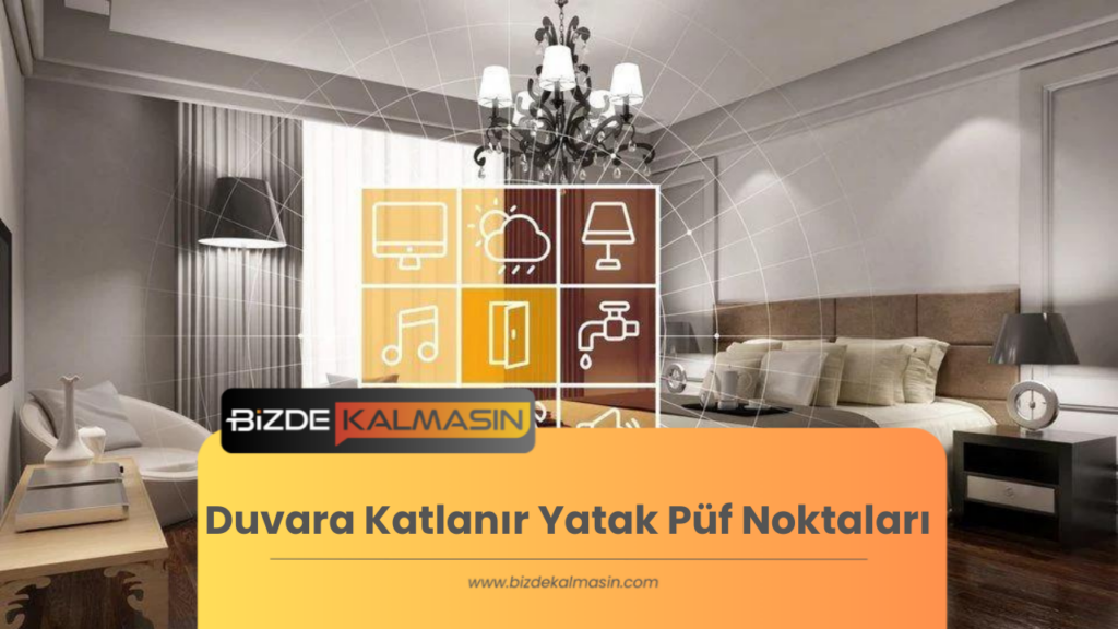 Duvara Katlanır Yatak Püf Noktaları