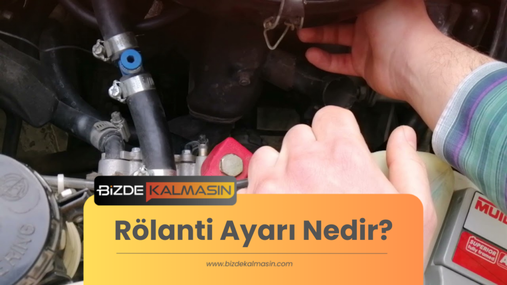 Rölanti Ayarı Nedir?