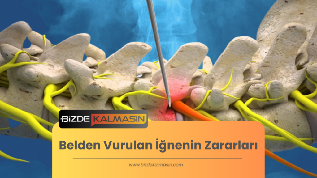 Belden Vurulan İğnenin Zararları