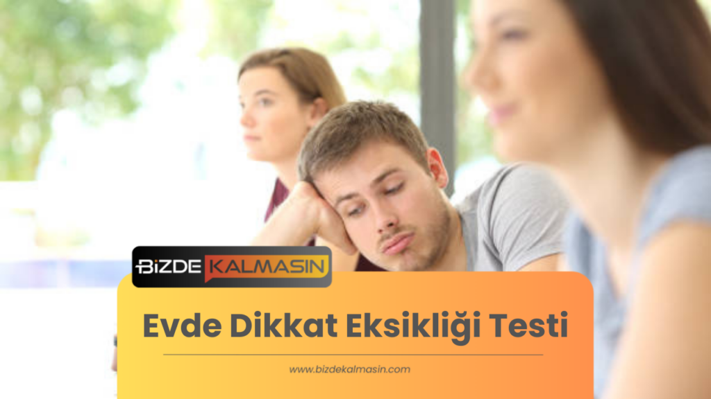 Evde Dikkat Eksikliği Testi