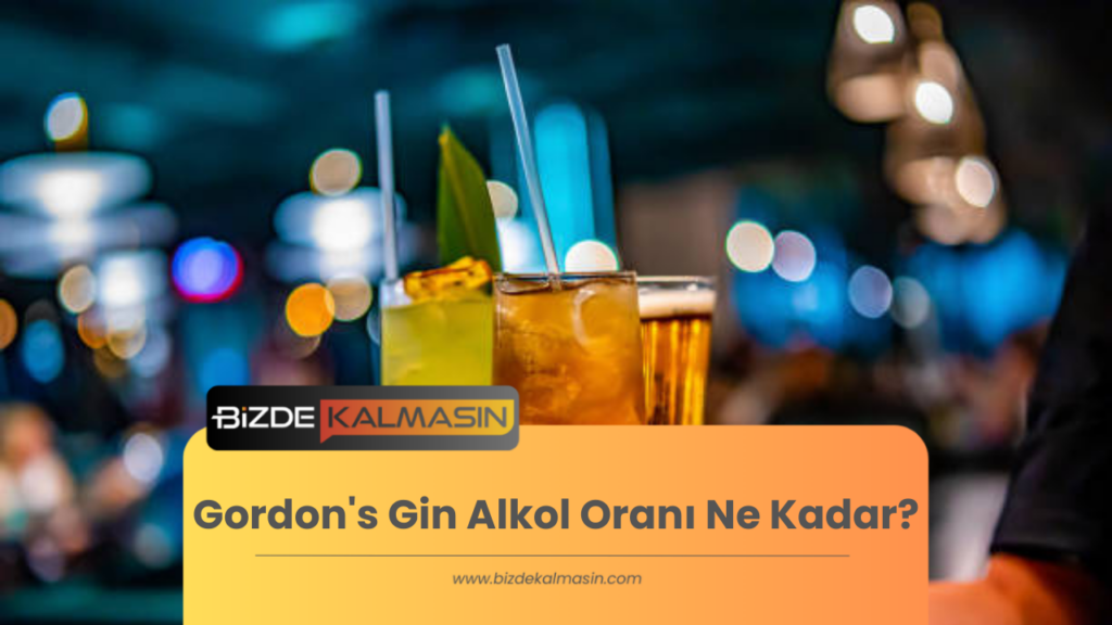 Gordon's Gin Alkol Oranı Ne Kadar?