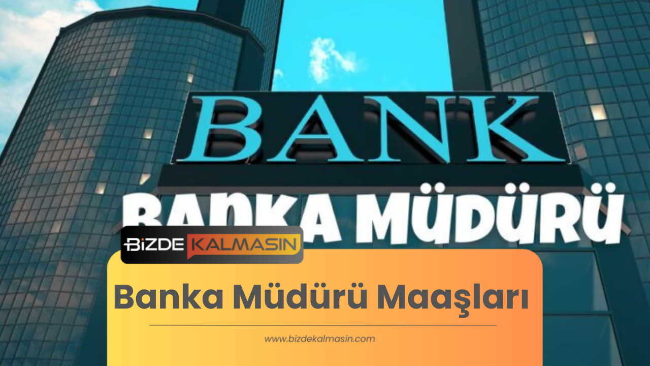 Banka Müdürü Maaşları ( Ziraat banka Müdürü maaşı ) Banka Müdürü Maaşları