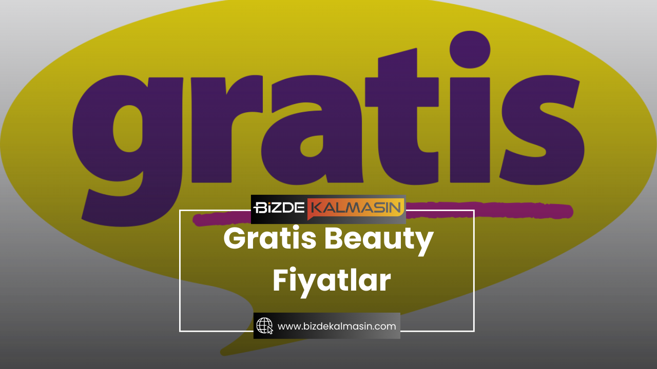 Gratis Beauty Fiyatlar