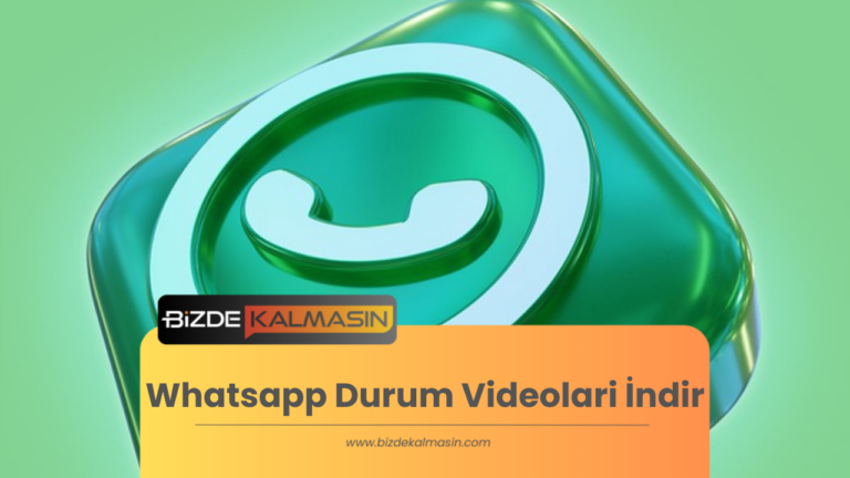 Whatsapp Durum Videolari İndir