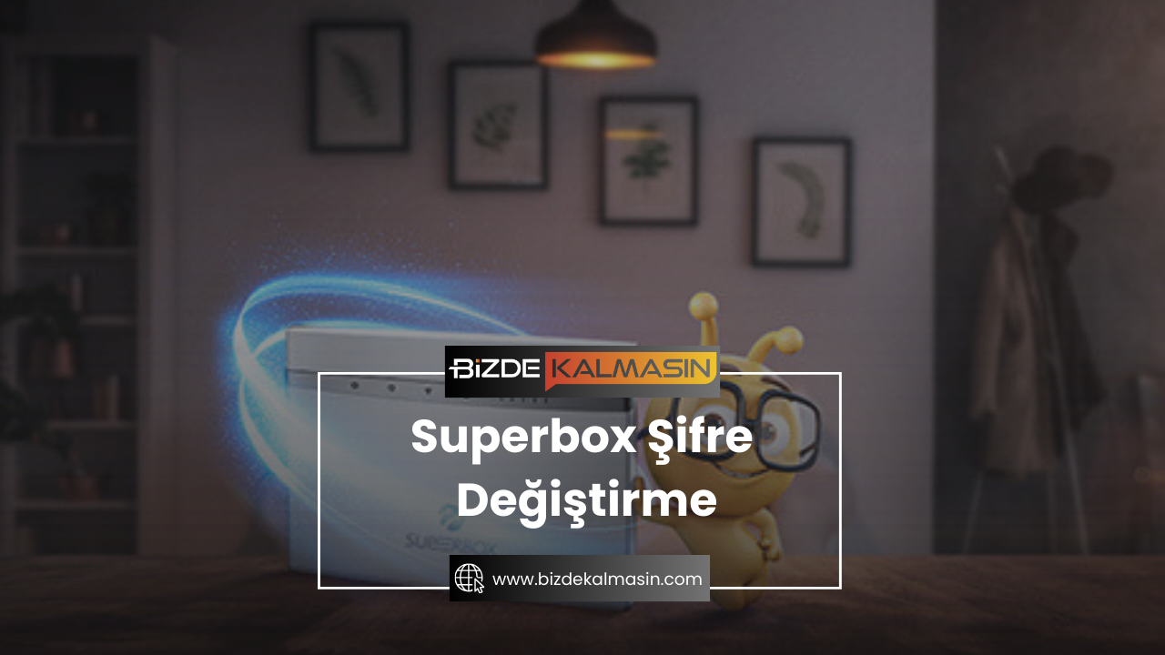 Superbox Şifre Değiştirme - Arayüz Şifre Degiştirme Superbox Şifre Değiştirme
