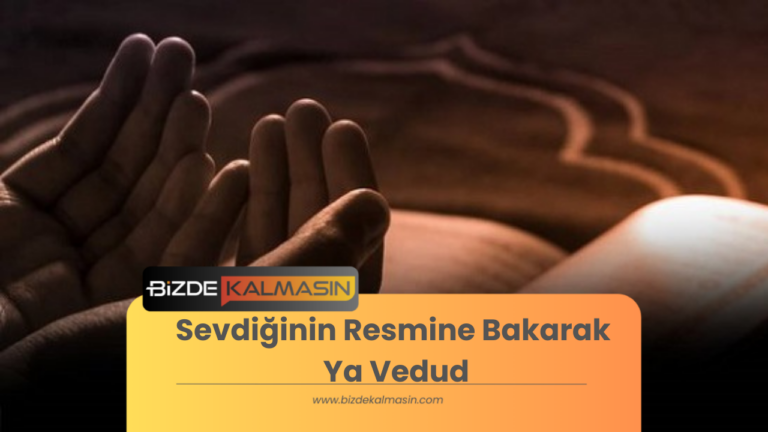 Sevdiğinin Resmine Bakarak Ya Vedud Zikri ve Aşkın Gücü