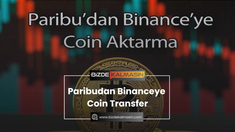 Paribudan Binanceye Coin Transfer – Adım Adım Anlatım