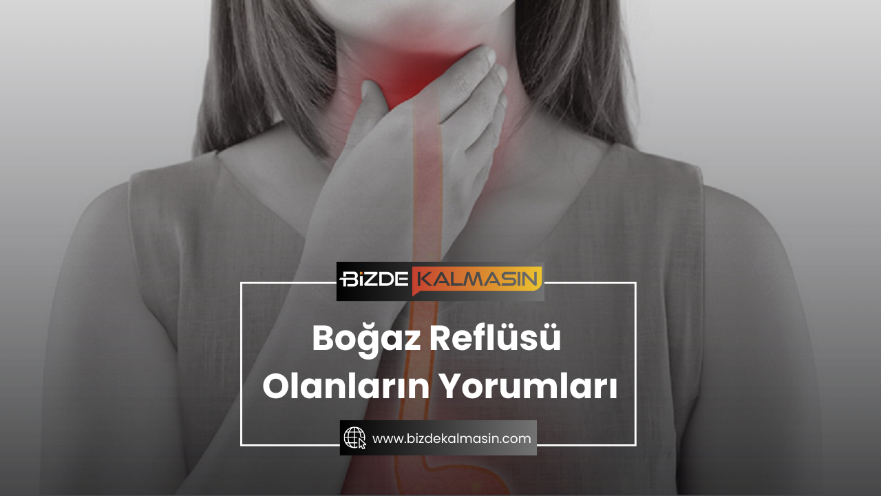 Boğaz Reflüsü Olanların Yorumları - Ne iyi Gelir ? Boğaz Reflüsü Olanların Yorumları